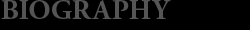 BIOGRAPHY／バイオグラフィ